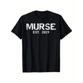 Nursing School Graduation Gift Male Nurse Murse Est 2019 T-Shirt National Breastfeeding Month T-shirt 100% Pure Cotton Gift for Men Women Dad Mom Friends