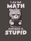 Math Cat - Cute Angry Cute Kitty Gift by EduEly Unisex T-shirt, Sweatshirt, Hoodie, Long Sleeve Tee