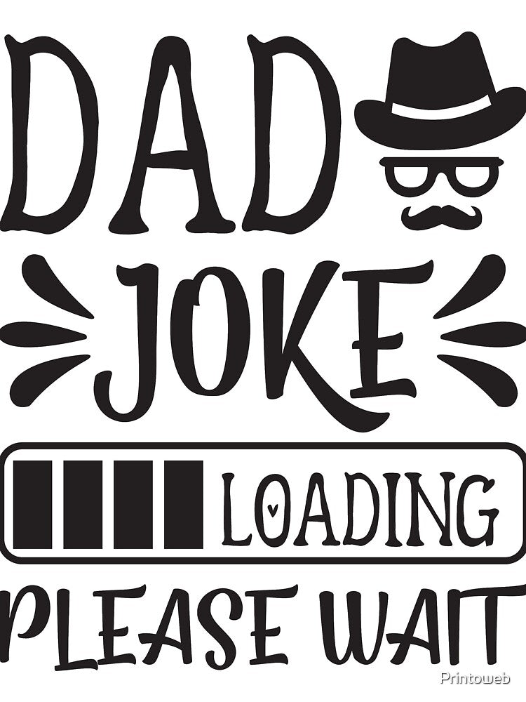 DAD JOKE LOADING PLEASE WAIT | PROGRESS BAR SLOGAN by Printoweb Unisex T-shirt, Sweatshirt, Hoodie, Long Sleeve Tee