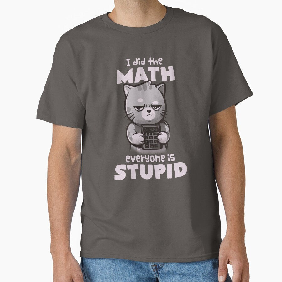 Math Cat - Cute Angry Cute Kitty Gift by EduEly Unisex T-shirt, Sweatshirt, Hoodie, Long Sleeve Tee
